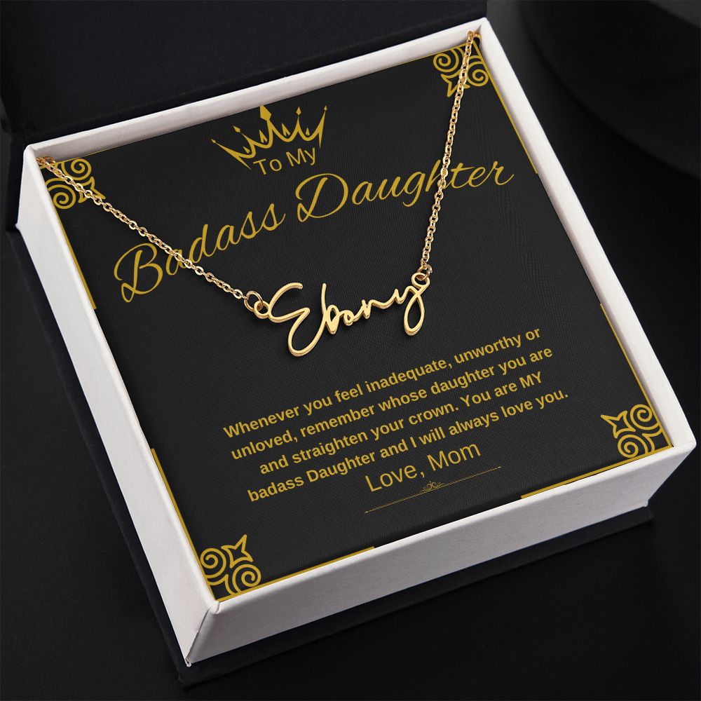 Bad Ass Daughter Signature Name Necklace (with MC)