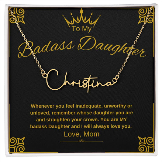 Bad Ass Daughter Signature Name Necklace (with MC)